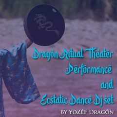 Dragon Ritual & Ecstatic Dance Dj Set
