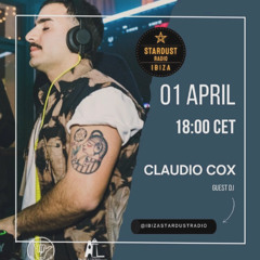 ClaudioCox x Ibiza Stardust Radio 01/04/2025