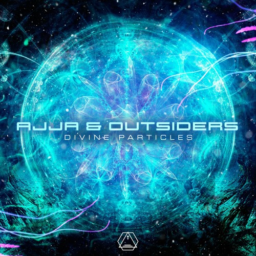 Ajja & Outsiders - Divine Particles