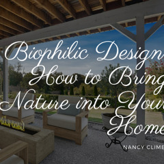 Biophilic Design - How to Bring Nature into Your Homeby Nancy Climer