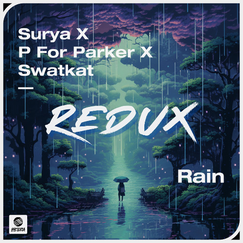 Surya x P for Parker x Swatkat - Rain (R for Redux)
