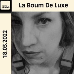 FM4-La Boum de Luxe (18.3.2022)