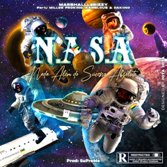 N.A.S.A (Nada Além do Sucesso Absoluto)[Part. Milles Pro King, Kamelous & Dakiino]