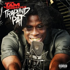 Trapland Pat - New Jam Freestyle