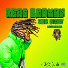 REAL BODMON (Timbaland ft. Fatman Scoop- Now Drop *FREESTYLE*)