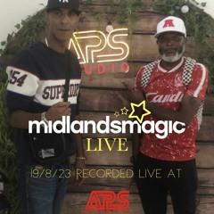 MIDLANDSMAGIC LIVE - (APS RADIO) - 19.08.2023