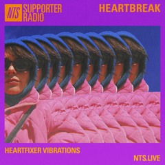 ambient mix - HEARTFIXER VIBRATIONS - NTS