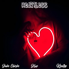 Heartless (Ft. Kontex & Hux)