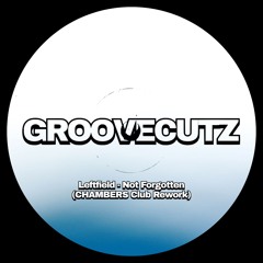 Leftfield - Not Forgotten (CHAMBERS Club Rework)