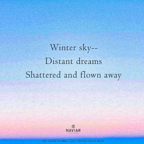 Winter sky, distant dreams [naviarhaiku520]