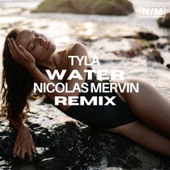 Tyla - Water (Nicolas Mervin Remix)