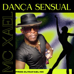 Mc Xael - Dança Sensual (Dj Rafael Nk)