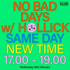 No Bad Days with Hollick - February 2024
