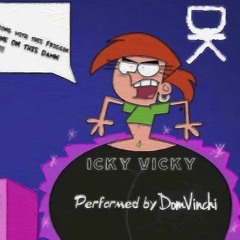 Icky Vicky (Raw)Prod. By DomVinchi