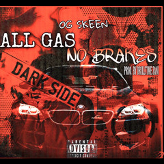 All Gas No Brakes (Prod By. Drilltime Zani)