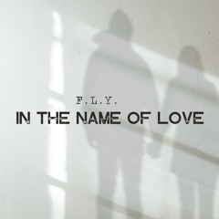 In The Name of Love (unfinished)