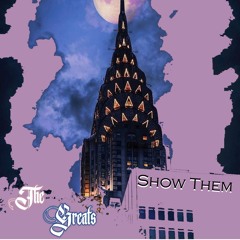 The Greats- Show Them