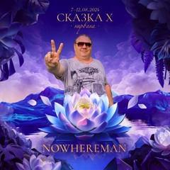 Dj Nowhereman @ Skazka Festival 2024