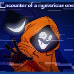 Encounter Of A Mysterious One (Underswap Last Justice Amrazkero Cover)