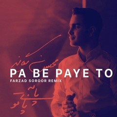 Remix By FARZAD SOROOR Pa Be Paye To (Mohesn Yegane)