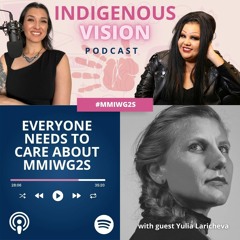 IVPodcast 81 | Everyone needs to care about MMIWG2S