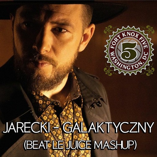 Jarecki Vs Fort Knox Five - Galaktyczny Funk (Beat Le Juice Mashup)