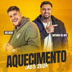 AQUECIMENTO DO JAES 2024 (BELUCIO & ARTHUR DE AFC)