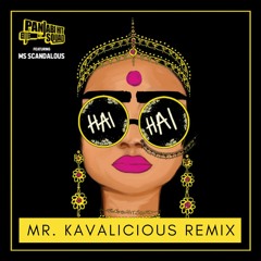 Hai Hai (Mr. Kavalicious Tech House Remix)