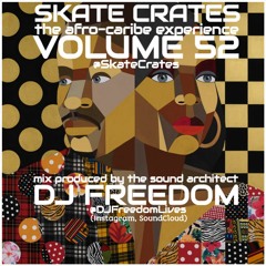 Skate Crates 52 - The Afro-Caribe Experience