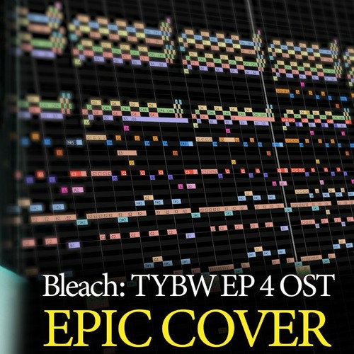 Stream Bleach ThousandYear Blood War Arc Ep 4 OST BANKAI STEAL