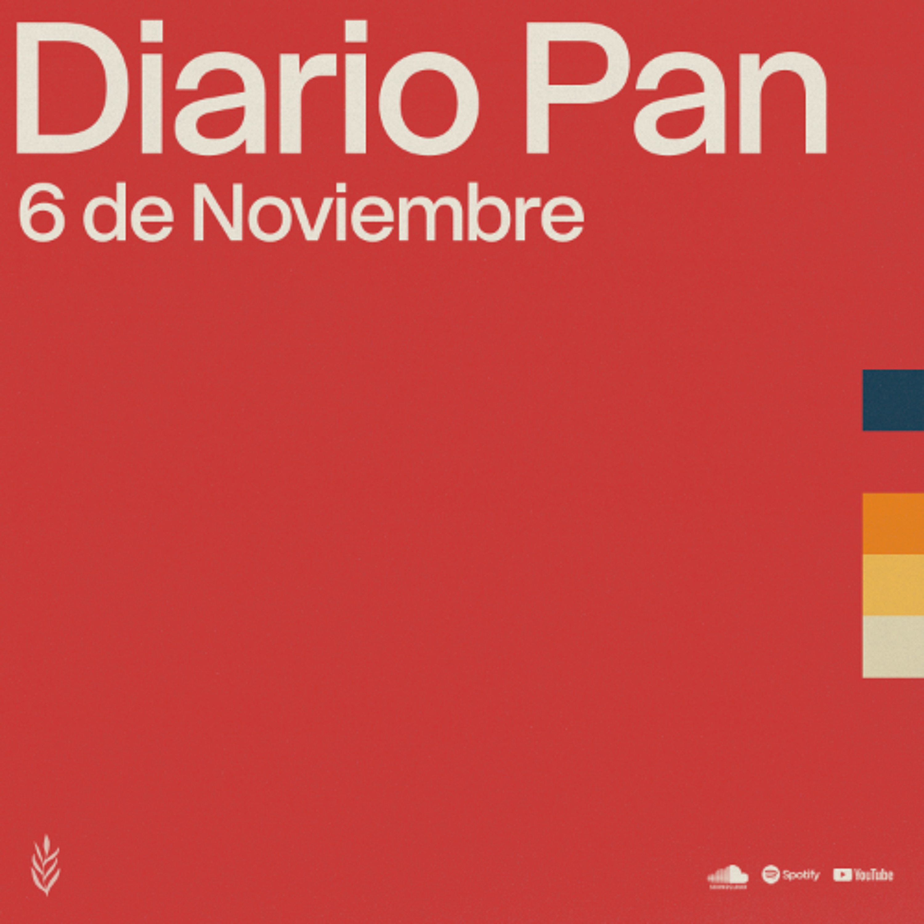 Devocional Diario Pan 6 de Noviembre #DiarioPan
