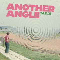Another Angle (24 October, 2021)