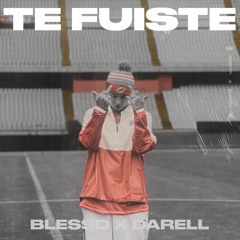 Blessd, Darell – Te Fuiste