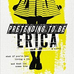 download KINDLE 📙 Pretending to Be Erica by  Michelle Painchaud PDF EBOOK EPUB KINDL