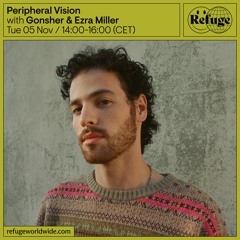 Peripheral Vision - Gonsher & Ezra Miller - 05 Nov 2024