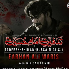 Tadfeen-e-Imam Hussain Farhan Ali Waris 2021