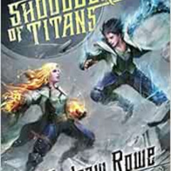 [DOWNLOAD] EBOOK 🗸 On the Shoulders of Titans (Arcane Ascension) by Andrew Rowe EBOO