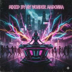 Mixed By My Wonder Madonna