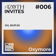 AZOTH Invites #006 | Oxymore