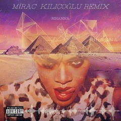 Rihanna - Where Have You Been (Mirac Kılıçoğlu Afro House Remix)