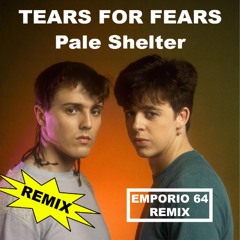 Tears for Fears - Pale Shelter Emporio 64 remix)