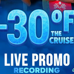 -30 Degrees F Live Promo