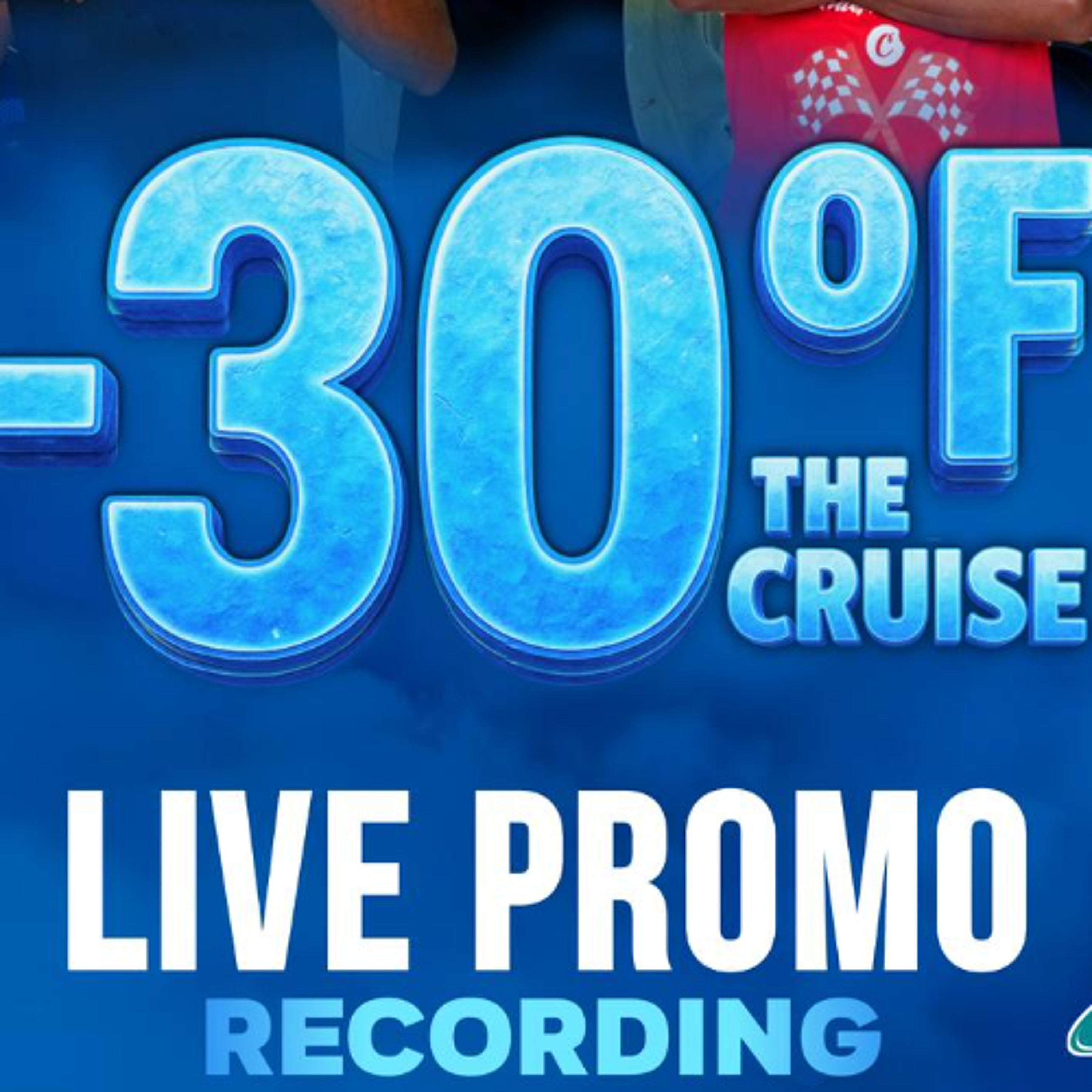 -30 Degrees F Live Promo