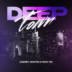 Andrey Sostin & Papa Tin - Deep Town