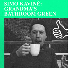 SIMO KAVINĖ -  GRANDMA'S BATHROOM GREEN