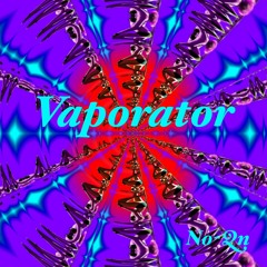 Vaporator