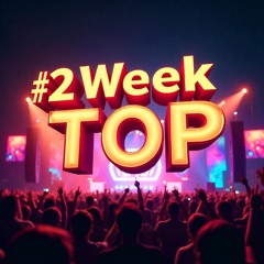 #2 Week TOP