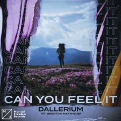 Dallerium - Can You Feel It (feat. Brenton Mattheus)