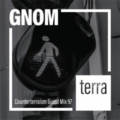 Counterterraism Guest Mix: 97 Gnom