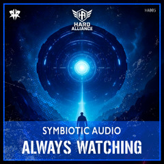 Symbiotic Audio - Always watching